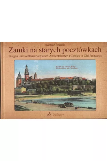 Zamki na starych poczt�wkach - Burgen und Schl�sser auf alten Ansichtskarten - Roman Czejarek
