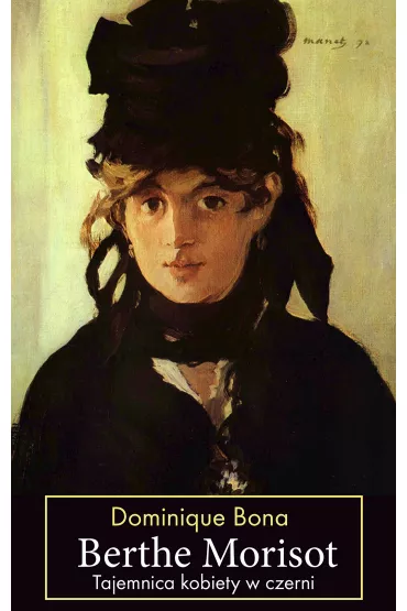 Berthe morisot - Dominique Bona