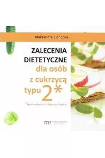 Zalecenia dietetyczne dla osb z cukrzyc typu 2 - Aleksandra Cichocka