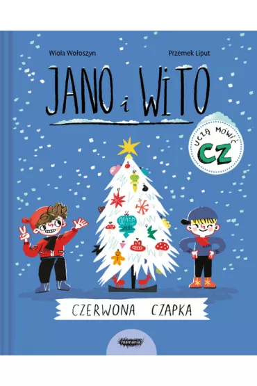Jano i Wito ucz si mwi. Czerwona czapka - Wiola Wooszyn