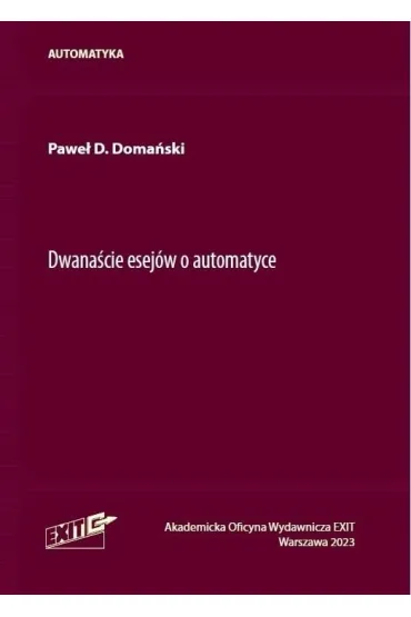 Dwana�cie esej�w o automatyce - Pawe� D. Doma�ski