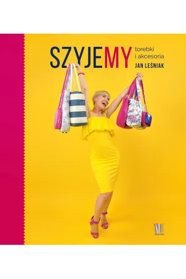 Szyjemy torebki i akcesoria - Jan Le�niak