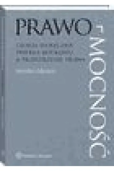 Prawo-mocno��. Teoria spo�eczna Pierre`a Bourdieu a przestrzenie prawa - Hanna D�bska