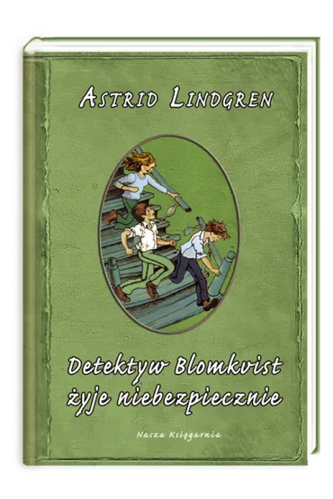 Detektyw Blomkvist �yje niebezpiecznie - Astrid Lindgren