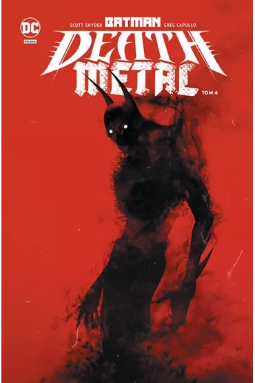Saga Metal Batman Metal. Batman Death Metal. Tom 4 - Scott Snyder, James Tynion IV, Joshua Williamson