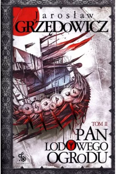 Pan Lodowego Ogrodu. Tom 2 - Jarosaw Grzdowicz