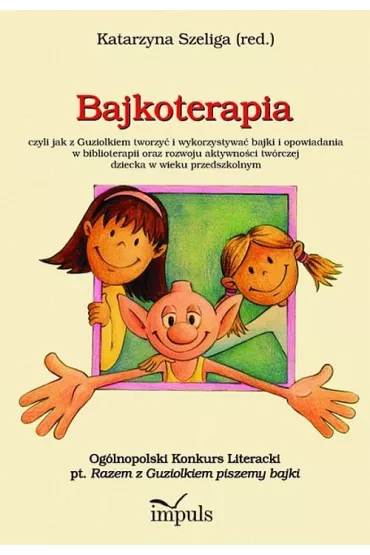 Bajkoterapia - Szeliga Katarzyna