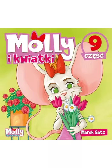 Molly i kwiatki. Cz�� 9 - Marek Gatz