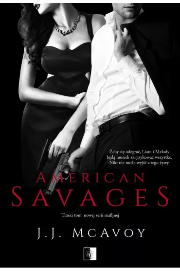 American Savages. Ruthless People. Tom 3 - J. J. McAvoy