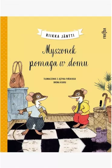Myszonek pomaga w domu - Riikka J�ntti