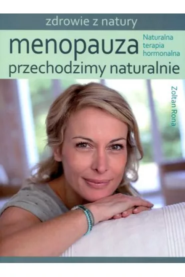 Menopauza. Przechodzimy naturalnie - Rona Zoltan