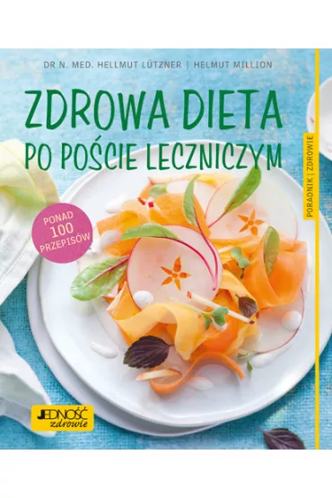 Zdrowa dieta po po�cie leczniczym - Hellmut Lutzner
