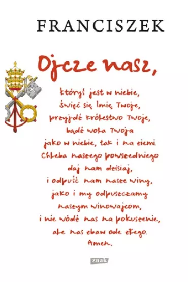 Ojcze nasz - Papie Franciszek - Jorge Mario Bergoglio Si