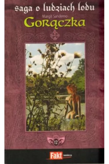 Saga o Ludziach Lodu. Tom 12. Gor�czka