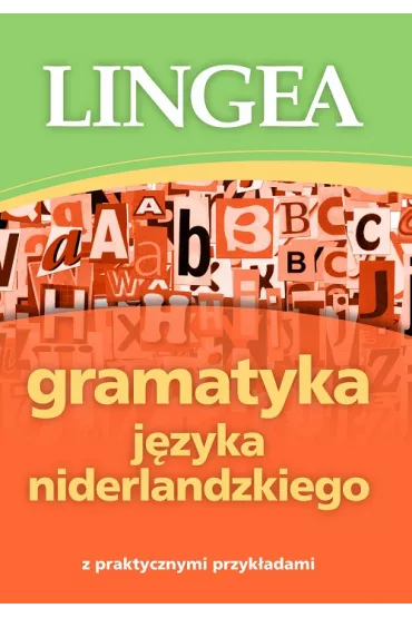 Gramatyka j�zyka niderlandzkiego z praktycznymi przyk�adami