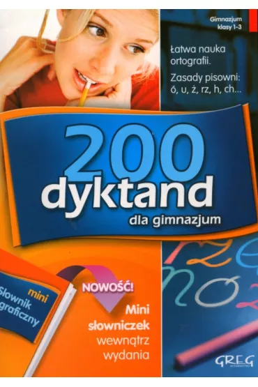 200 dyktand dla gimnazjum + mini s�owniczek - Beata Kuczera, El�bieta Szymonek, Krystyna Cygal