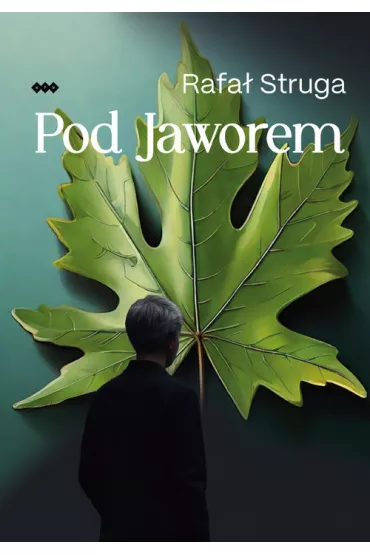 Pod jaworem - Rafa�  Struga