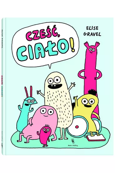 Cze��, cia�o! - Elise  Gravel