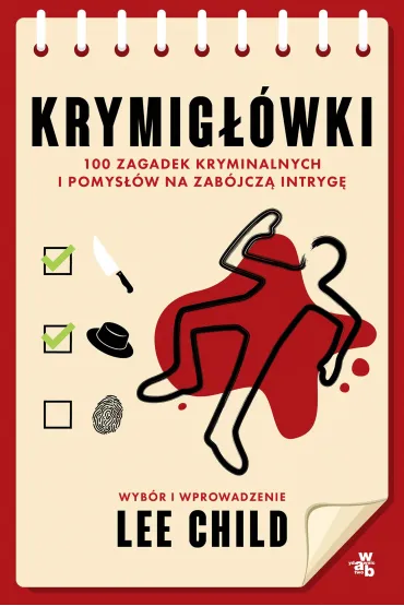 Krymig��wki. 100 zagadek kryminalnych i pomys��w na zab�jcz� intryg� - Lee Child, Luca Veste, Robin  Stears