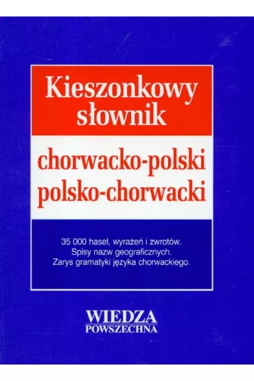 Kieszonkowy s�ownik chorwacko-polski polsko-chorwacki - Agnieszka Hofman-Pianka, �ucja Bednarczuk-Kravi�