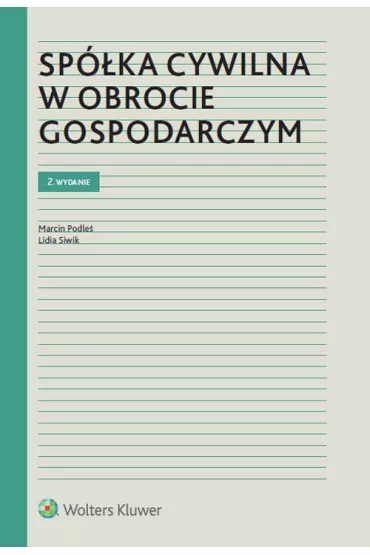 Sp�ka cywilna w obrocie gospodarczym - Lidia Siwik, Marcin Podle�