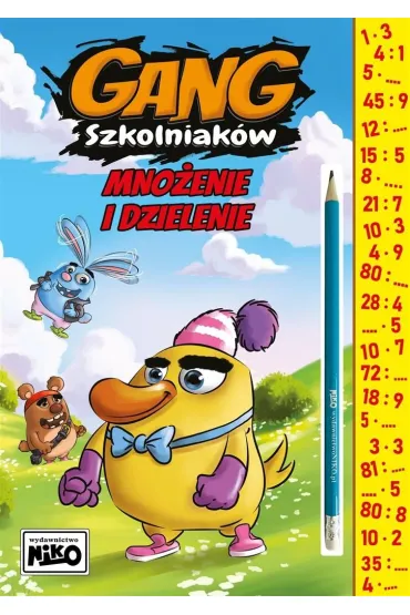 Gang Szkolniak�w. Mno�enie i dzielenie