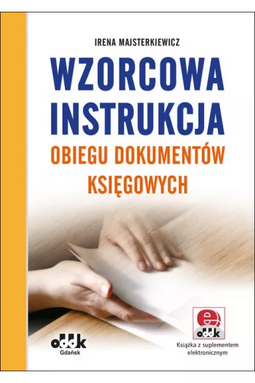 Wzorcowa instrukcja obiegu dokument�w ksi�gowych - Irena Majsterkiewicz