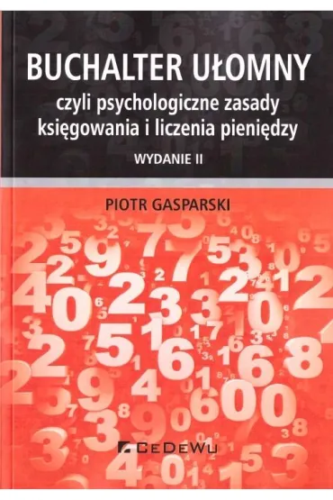 Buchalter u�omny, czyli psychologiczne zasady... - Piotr Gasparski