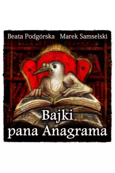 Bajki Pana Anagrama - Marek Samselski, Beata Podg�rska