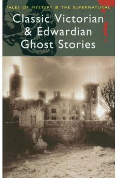 Classic Victorian and Edwardian Ghost Stories