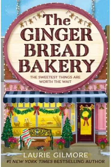 The Gingerbread Bakery. Book 5 - Laurie  Gilmore