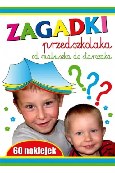 Zagadki przedszkolaka. Od maluszka do starszaka