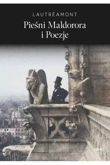 Pie�ni Maldorora i poezje - Comte de Lautr�amont�