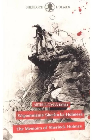 The Memoirs of Sherlock Holmes/ Wspomnienia.. - Artur Conan Doyle