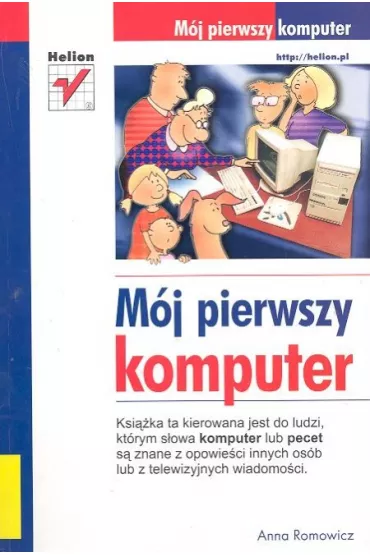 M�j pierwszy komputer - Romowicz Anna - Anna Romowicz