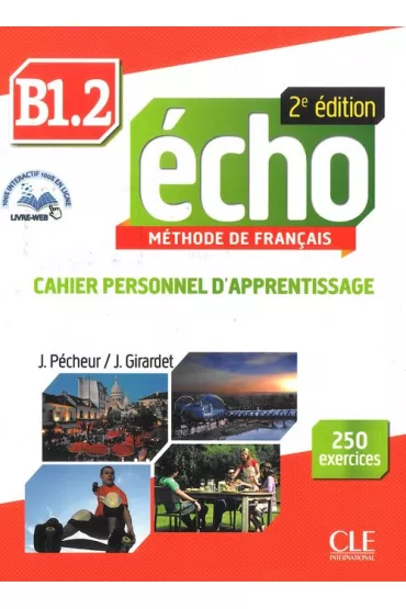 Echo B1.2. Methode de Francais. �wiczenia - Jacques Pecheur, Jacky Girardet