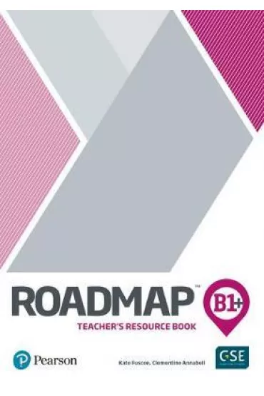 Roadmap B1+. Teacher's Book with Digital Resources & Assessment package - Kate Fuscoe, Clementine Annabell