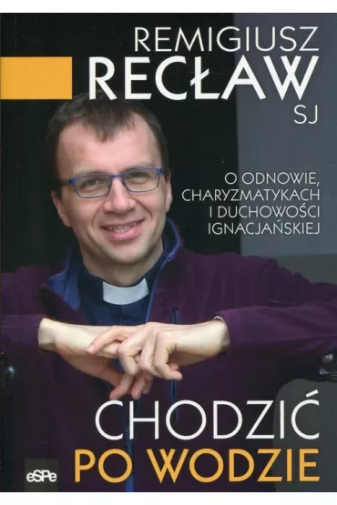 Chodzi� po wodzie - Remigiusz Rec�aw