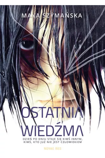 Ostatnia wied�ma - Maya Szyma�ska