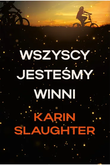 Wszyscy jeste�my winni - Karin Slaughter