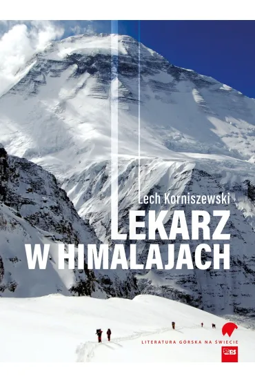 Lekarz w Himalajach - Lech Korniszewski