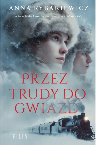 Przez trudy do gwiazd - Anna  Rybakiewicz