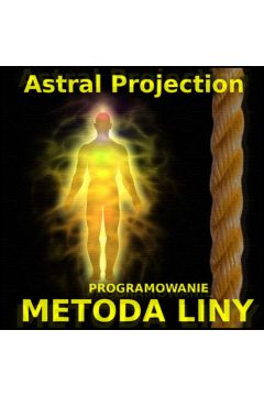 Audiobook Projekcja Astralna: Metoda Liny - programowanie mp3