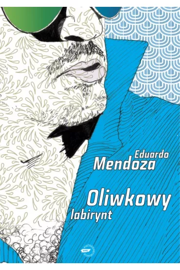 Oliwkowy labirynt - Eduardo Mendoza
