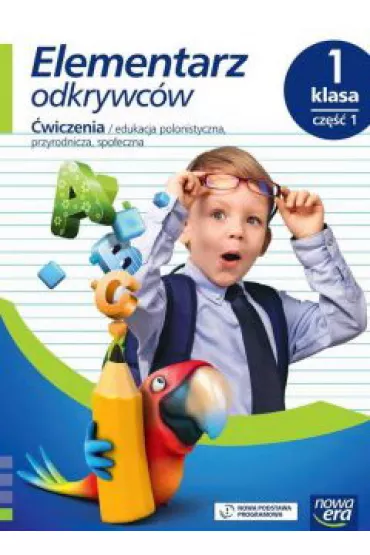 Elementarz odkrywc�w. Klasa 1. Cz�� 1. �wiczenia. Edukacja polonistyczna, przyrodnicza, spo�eczna - Barbara St�pie�, Bogus�awa Lankiewicz, Ewa Hryszkiewicz, Joanna Winiecka-Nowak, Krystyna Bielenica, Ma�gorzata Kwil, Maria Bura