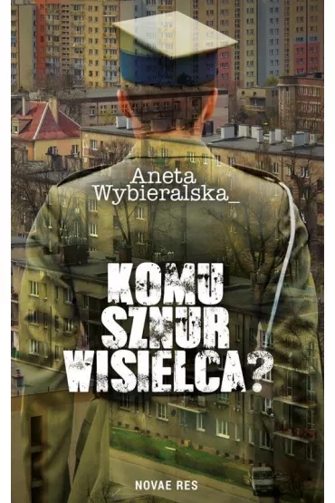 Komu sznur wisielca? - Aneta Wybieralska