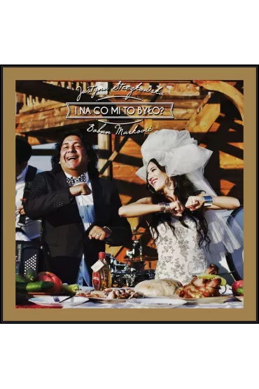 I na co mi to byo CD - Justyna Steczkowska, Boban Markovic