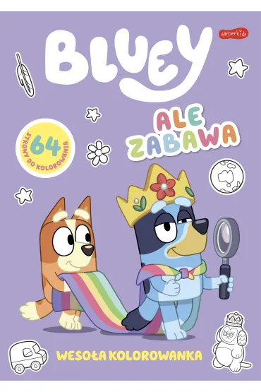 Ale zabawa. Bluey. Weso�a kolorowanka