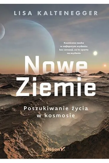Nowe Ziemie. Poszukiwanie �ycia w kosmosie - Lisa Kaltenegger