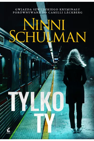 Tylko ty - Ninni Schulman